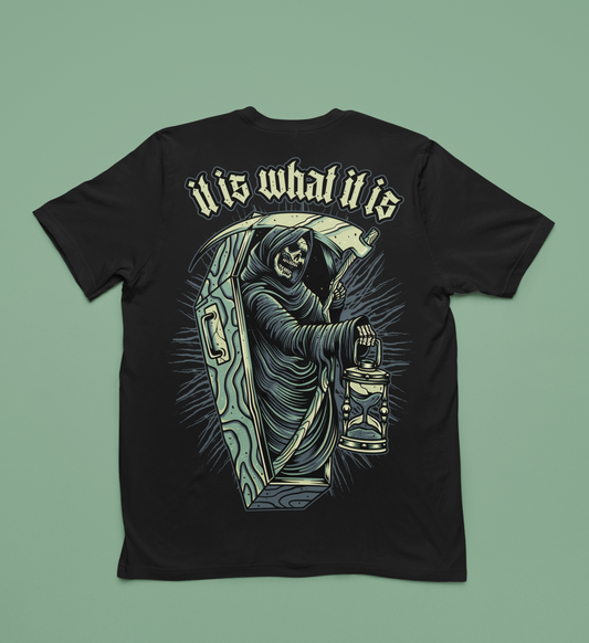 It is What it is Reaper Tshirt