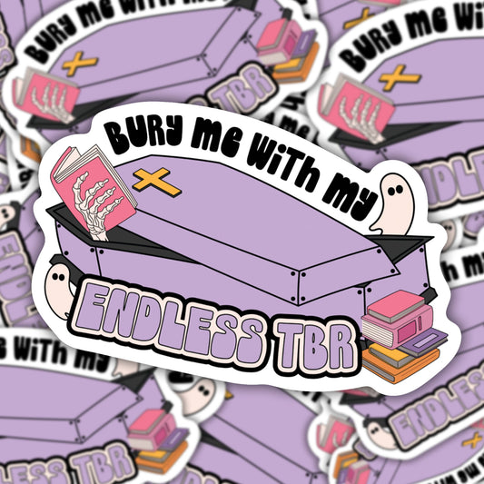 Bury Me with My TBR Vinyl Sticker